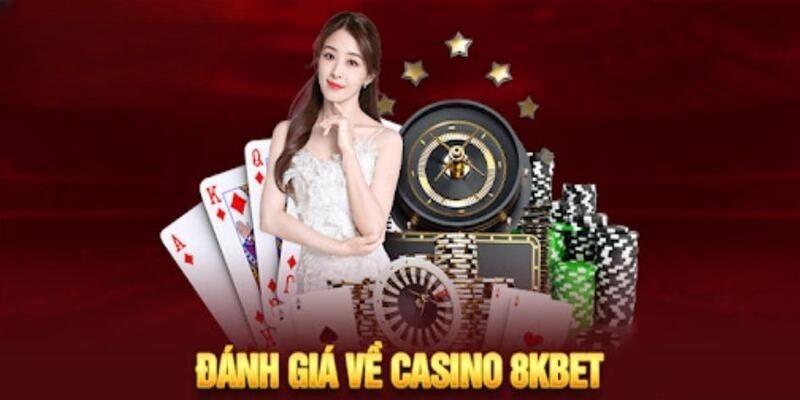 Casino 8KBET cập nhật liên tục các trò chơi